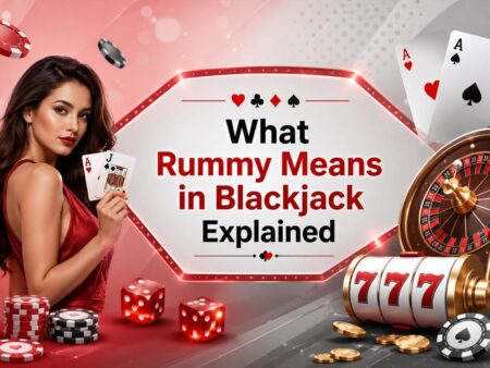The Ultimate Guide: Decoding What Rummy Means in Blackjack
